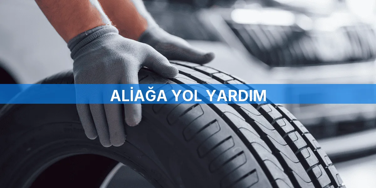 Aliağa Yol Yardım